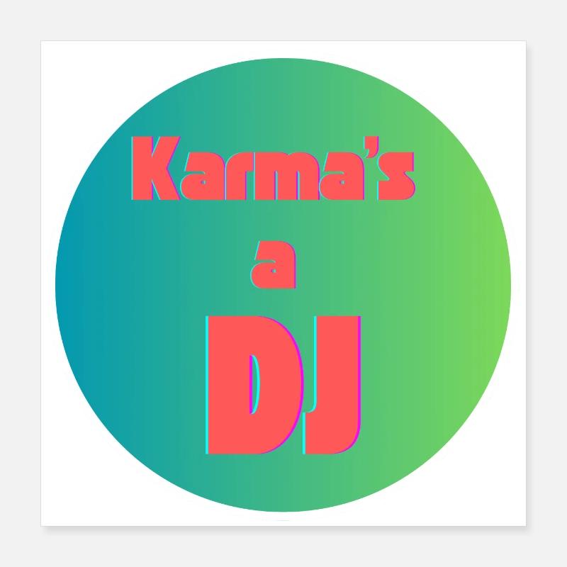 Karma est un DJ Poster 40 x 40 cm