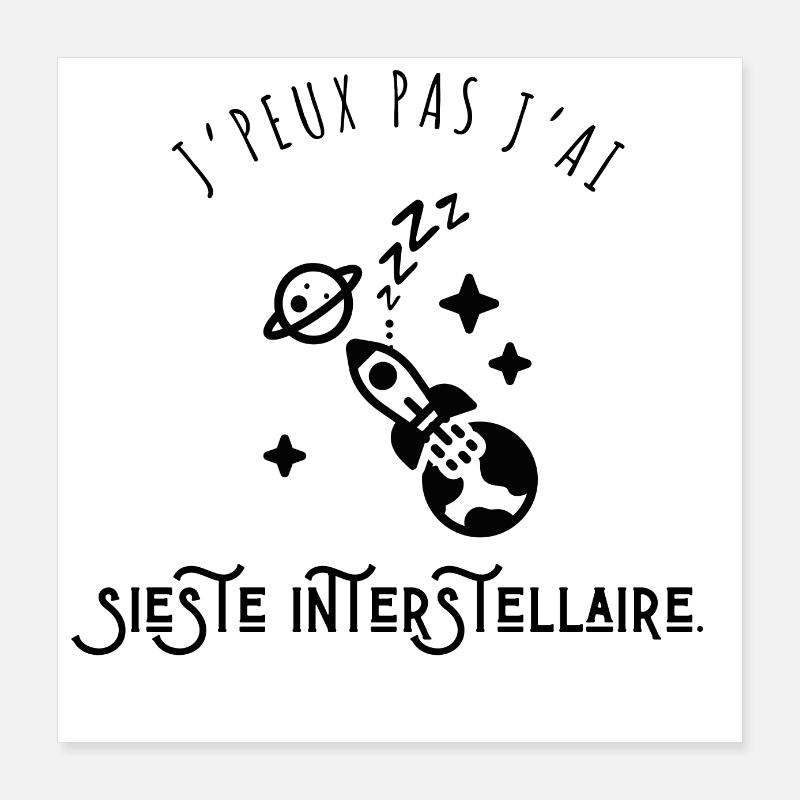 I Can't I Have Interstellar Nap - Humor Poster 40x40 cm