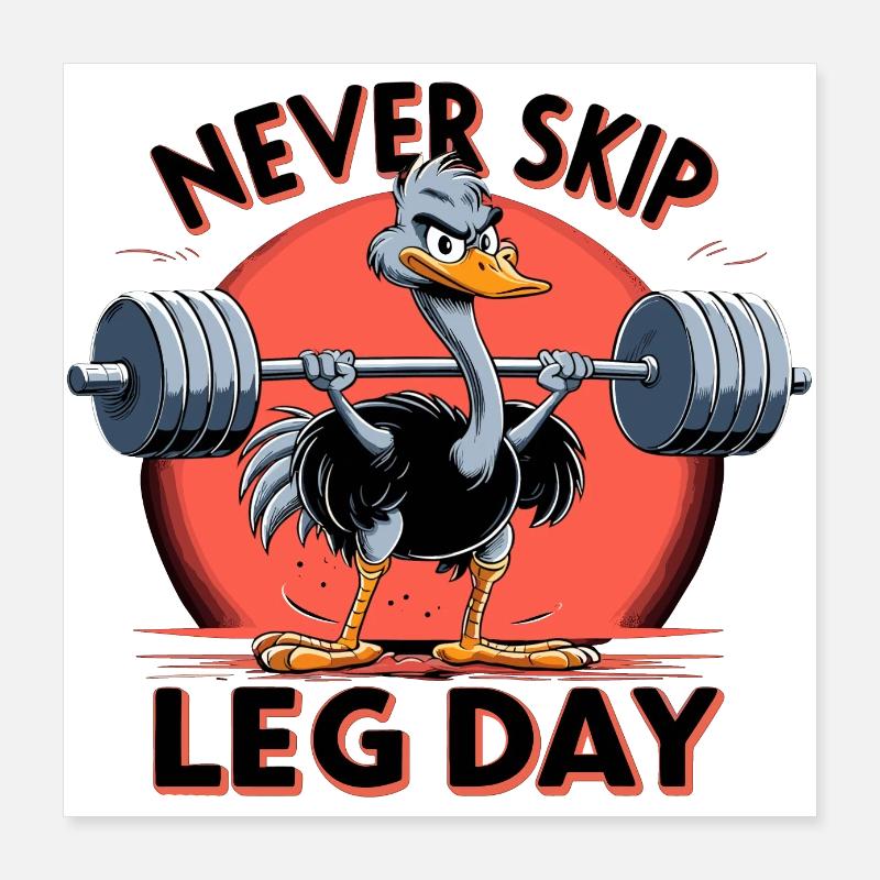 Leg Day Ostrich Leg Workout Funny Gym Gift Poster 16" x 16" (40x40 cm)