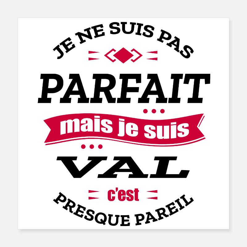 VAL PARFAIT - PRENOM VAL Poster 40 x 40 cm
