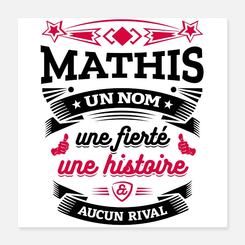 MATHIS UN NOM UNE FIERTÉ AUCUN RIVAL Poster 40 x 40 cm