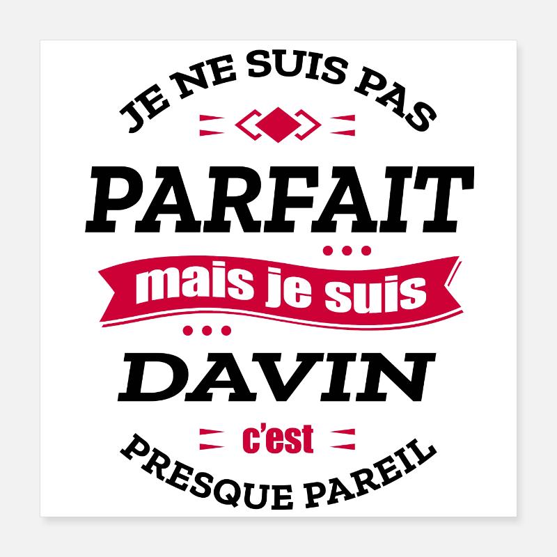 DAVIN PARFAIT - PRENOM DAVIN Poster 40 x 40 cm