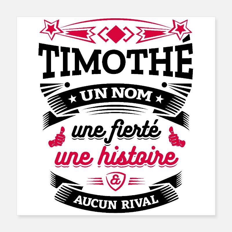 TIMOTHÉ UN NOM UNE FIERTÉ AUCUN RIVAL Poster 40 x 40 cm