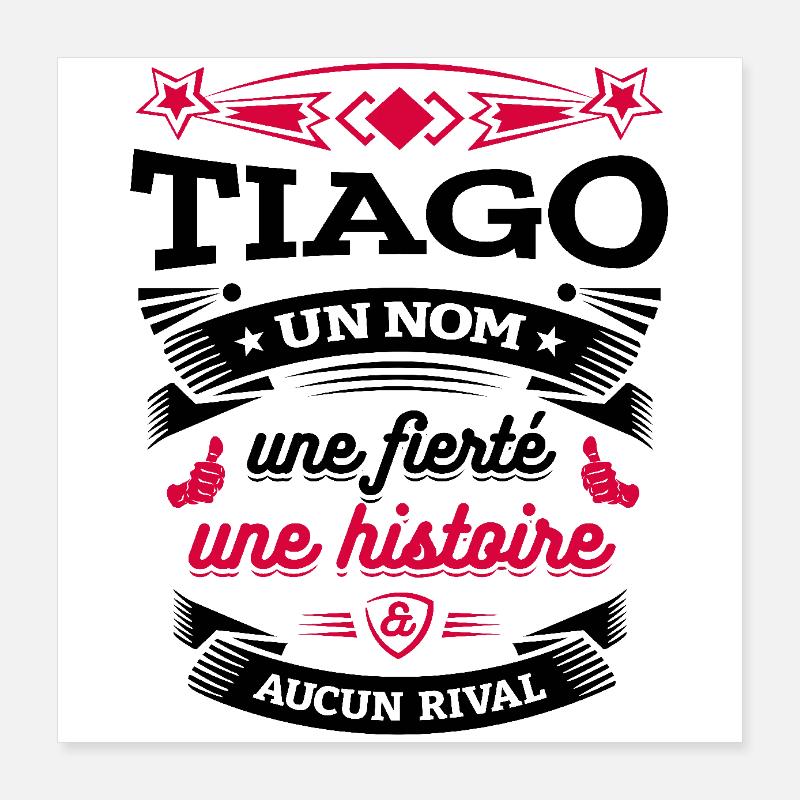 TIAGO UN NOM UNE FIERTÉ AUCUN RIVAL Poster 40 x 40 cm