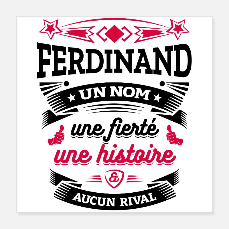 FERDINAND UN NOM UNE FIERTÉ AUCUN RIVAL Poster 40 x 40 cm