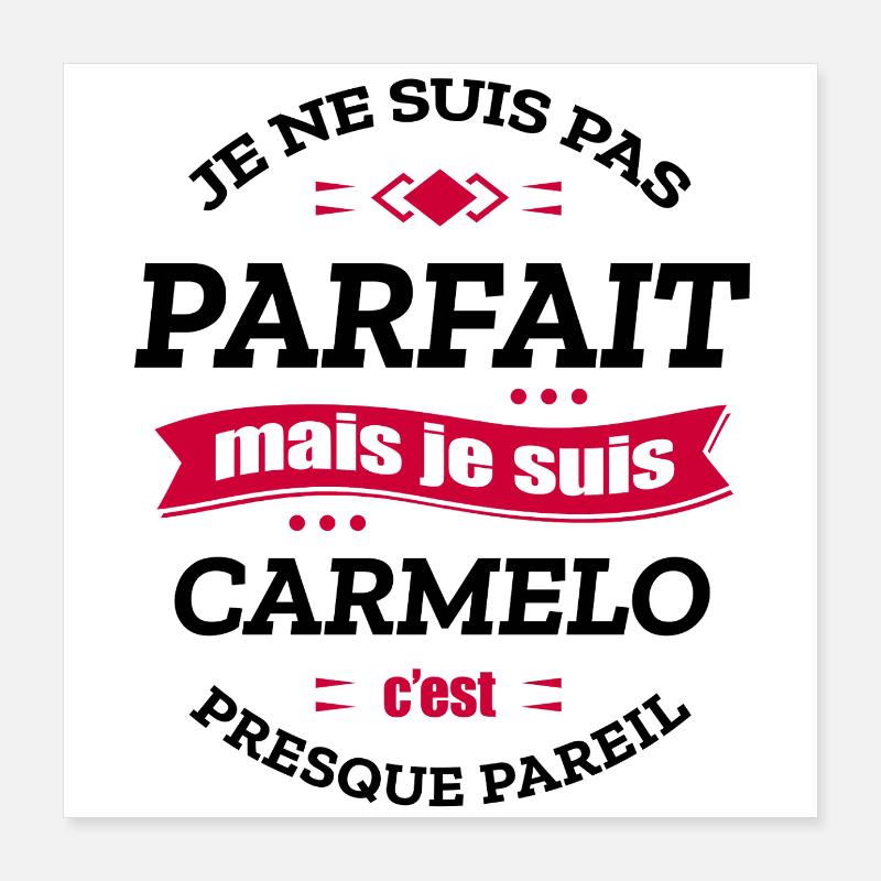 CARMELO PARFAIT - PRENOM CARMELO Poster 40 x 40 cm