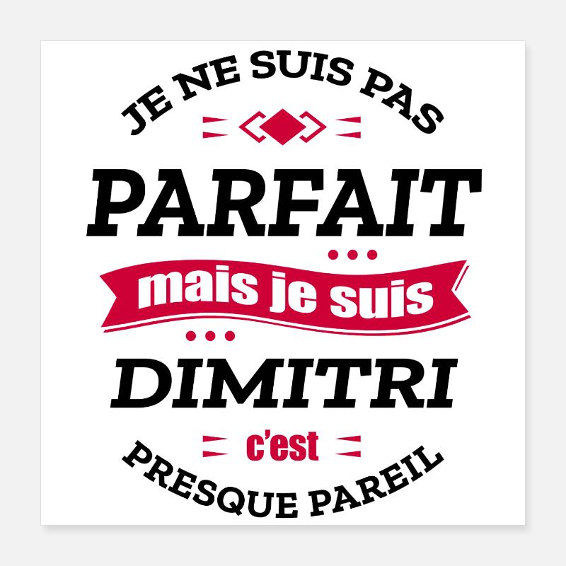 DIMITRI PARFAIT - PRENOM DIMITRI Poster 40 x 40 cm