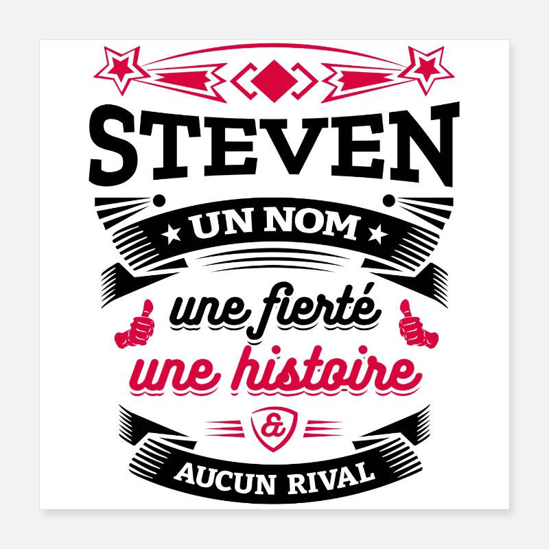 STEVEN UN NOM UNE FIERTÉ AUCUN RIVAL Poster 40 x 40 cm