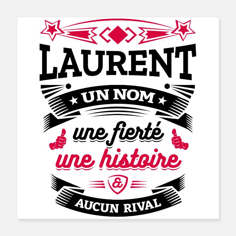 LAURENT UN NOM UNE FIERTÉ AUCUN RIVAL Poster 40 x 40 cm