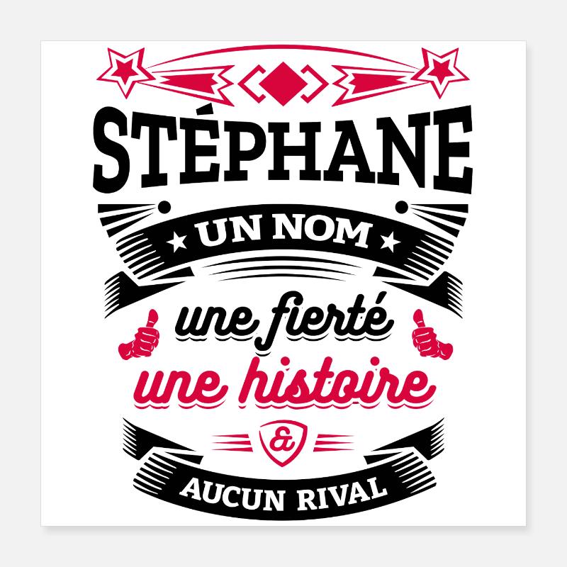STÉPHANE UN NOM UNE FIERTÉ AUCUN RIVAL Poster 40 x 40 cm