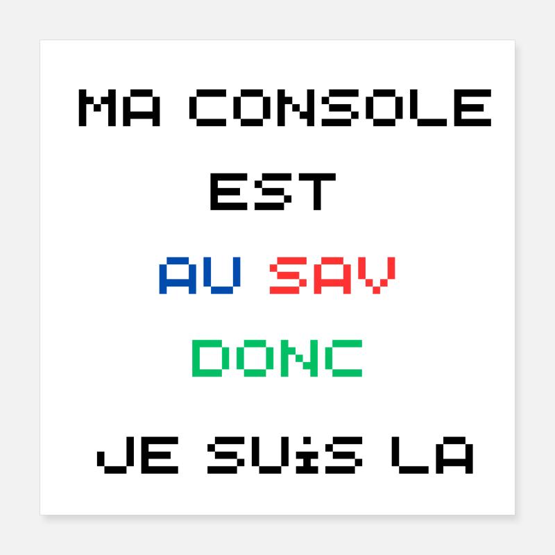 ma console SAV 5000 x 5000 px Poster 40 x 40 cm
