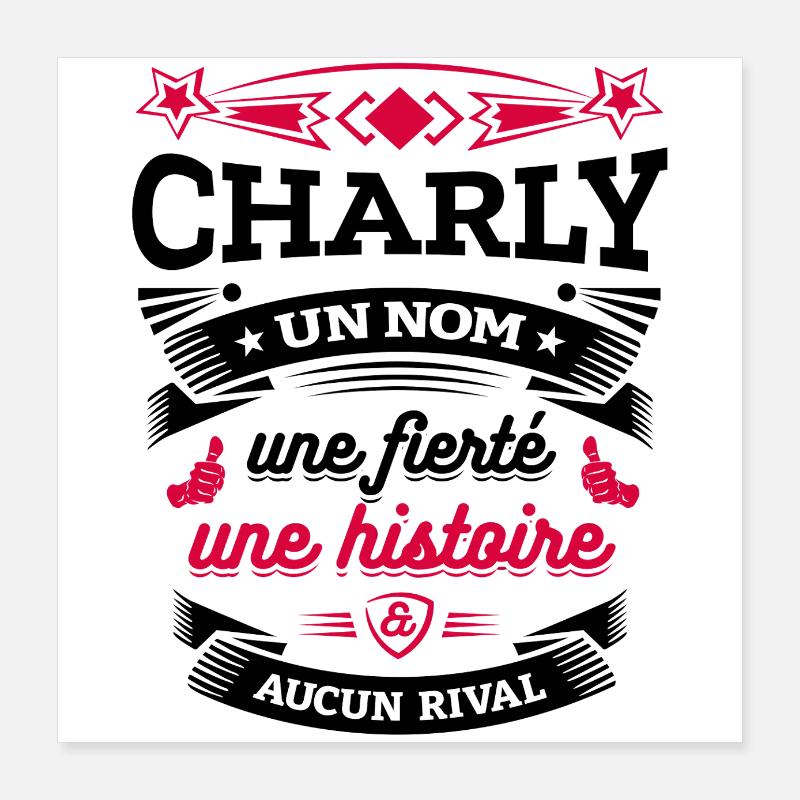 CHARLY UN NOM UNE FIERTÉ AUCUN RIVAL Poster 40 x 40 cm