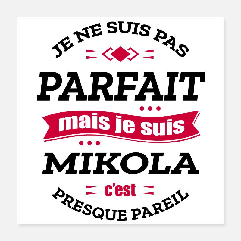 MIKOLA PARFAIT - PRENOM MIKOLA Poster 40 x 40 cm