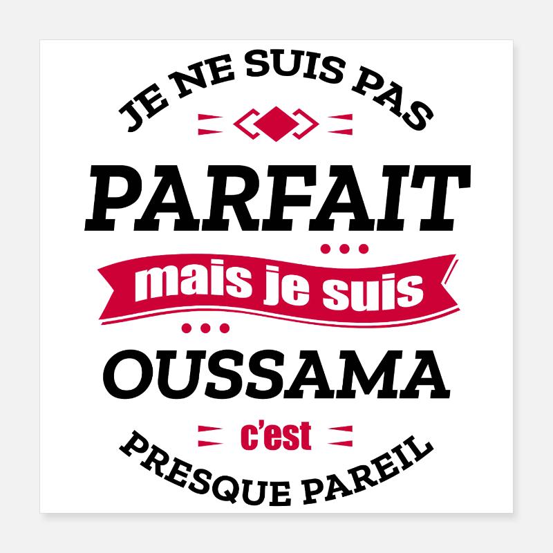 OUSSAMA PARFAIT - PRENOM OUSSAMA Poster 40 x 40 cm