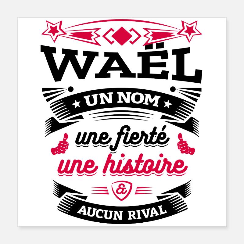 WAËL UN NOM UNE FIERTÉ AUCUN RIVAL Poster 40 x 40 cm