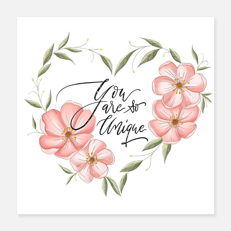 Cœur, fleurs, feuilles. Vous êtes tellement unique. Poster 40 x 40 cm