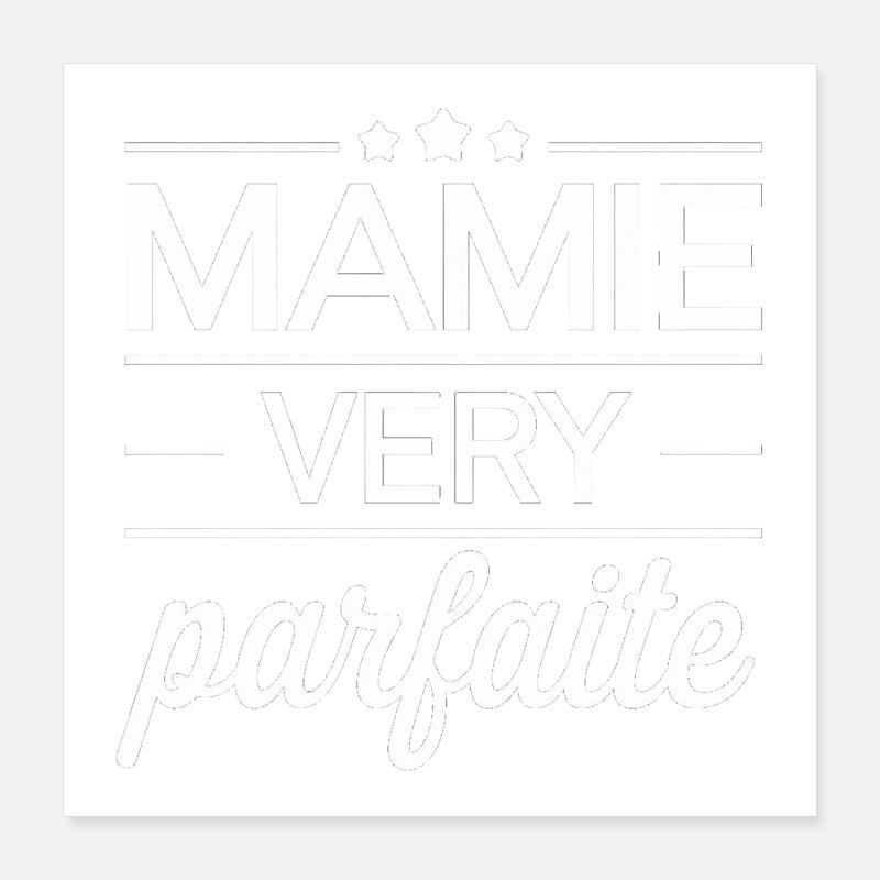 mamie very parfaite Poster 40 x 40 cm