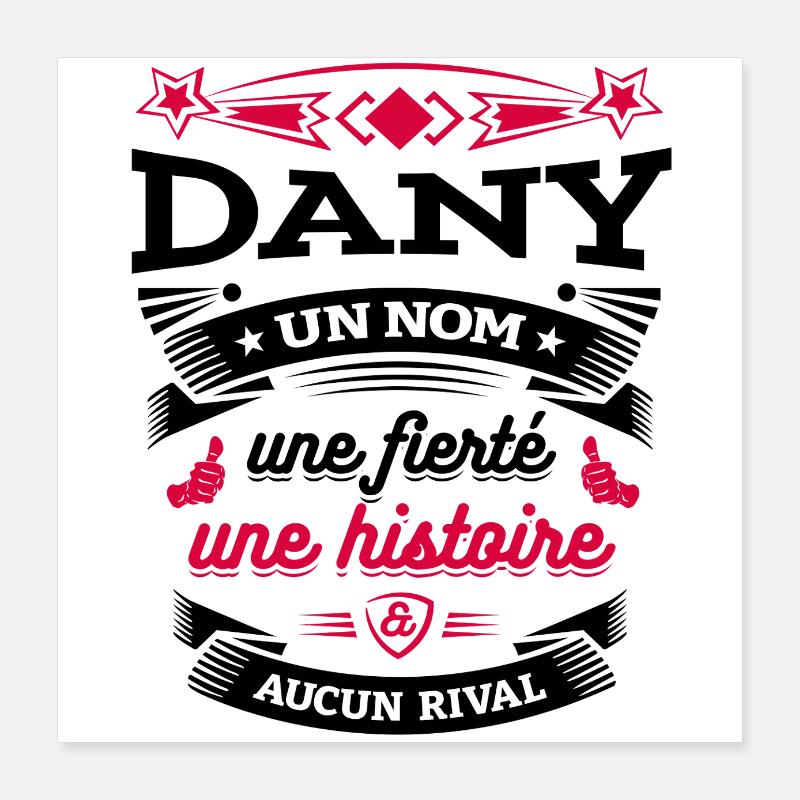 DANY UN NOM UNE FIERTÉ AUCUN RIVAL Poster 40 x 40 cm