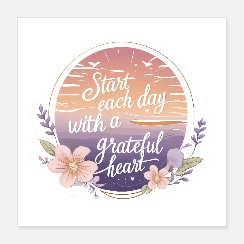 Start Each Day with a Grateful Heart Sunrise Poster 16" x 16" (40x40 cm)