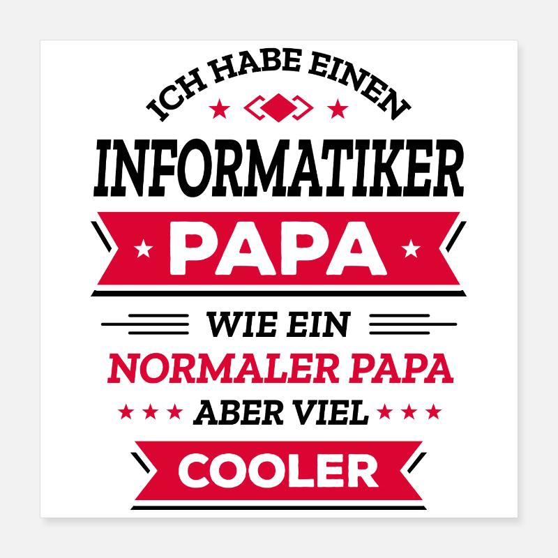 INFORMATIKER PAPA: COOL, TECH, DIGITAL, SMART Poster 40x40 cm