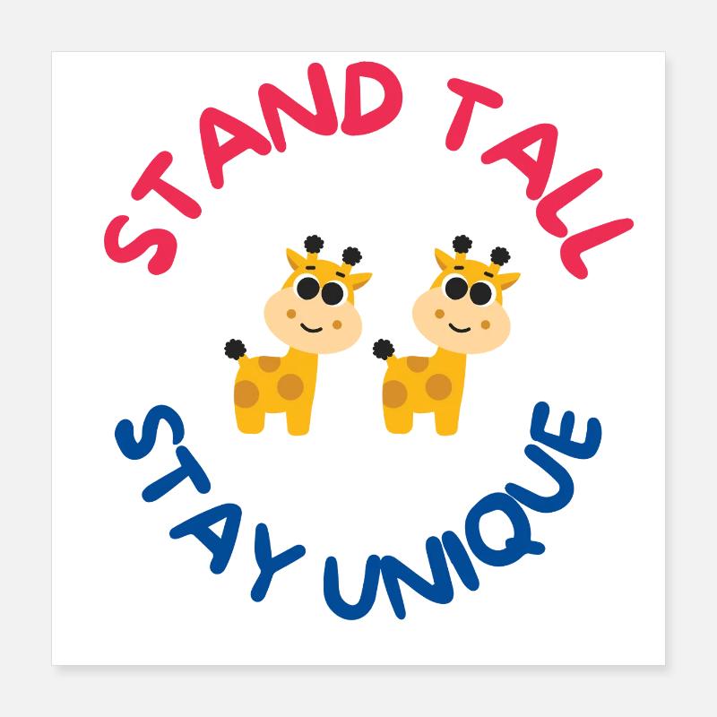 Stand Tall, Stay Unique – Cute Giraffe Motivationa Poster 16" x 16" (40x40 cm)