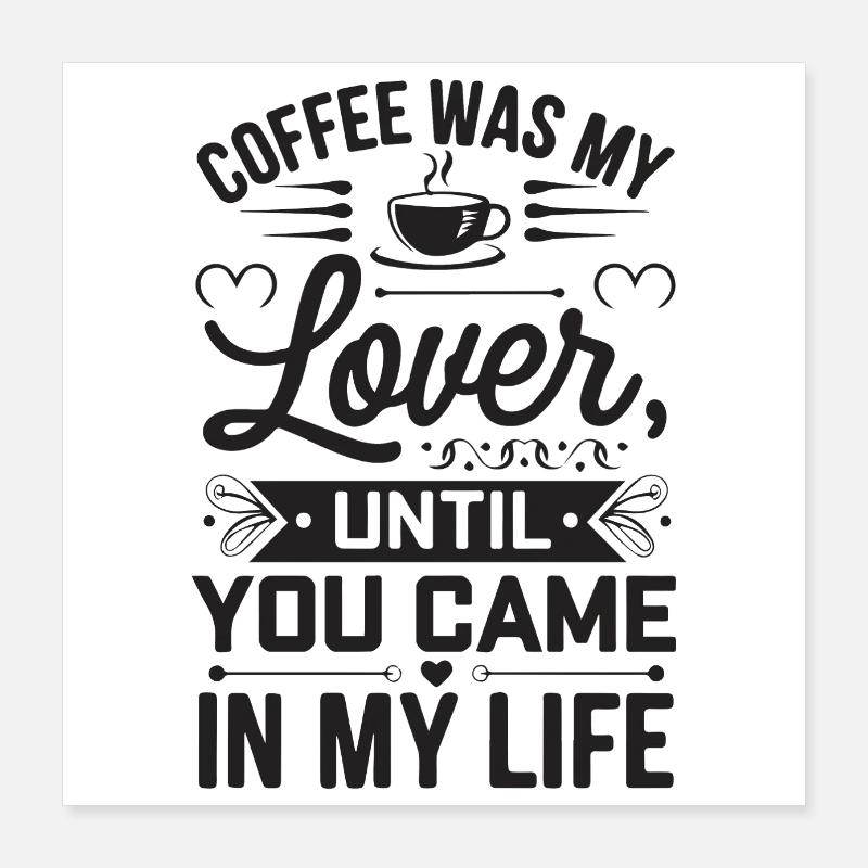 Love Over Coffee – Funny Romantic Tee Poster 16" x 16" (40x40 cm)