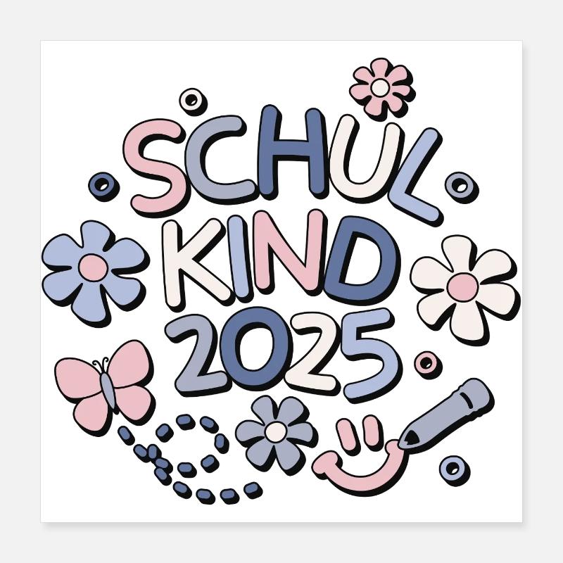 Schulkind 2025 Einschulung Schulanfang Poster 40x40 cm