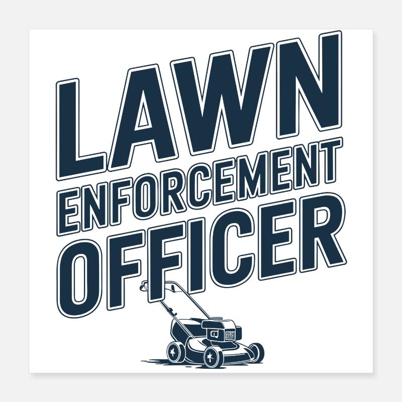 Agent d’application de la loi sur les pelouses Poster 40 x 40 cm