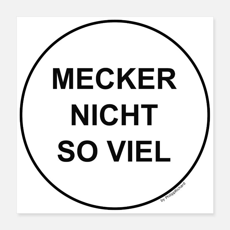 mecker nicht so viel Poster 40x40 cm