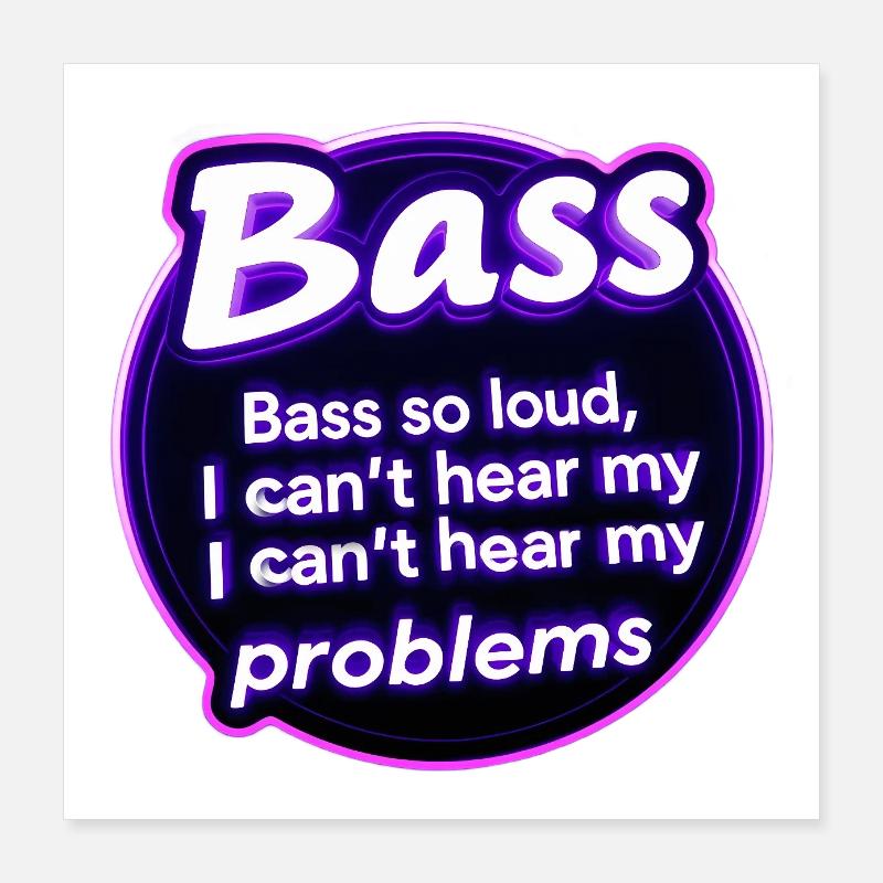 Basse trop forte vibrations profondes Poster 40 x 40 cm