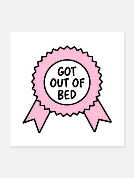 Got Out Of Bed Medal - Poster 16" x 16" (40x40 cm) - white - Front