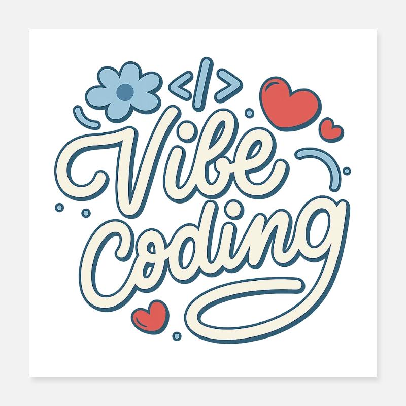 Vibe-Codierung Poster 40x40 cm