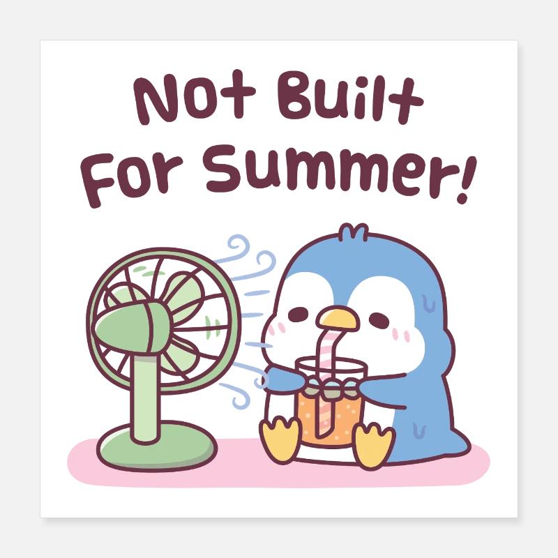 Cute Blue Penguin Not Built For Summer Poster 16" x 16" (40x40 cm)