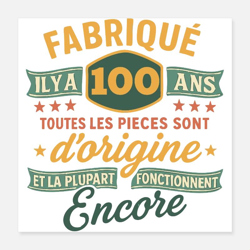 Fabriqué il y a 100ans - 100 ans Anniversaire Poster 40 x 40 cm
