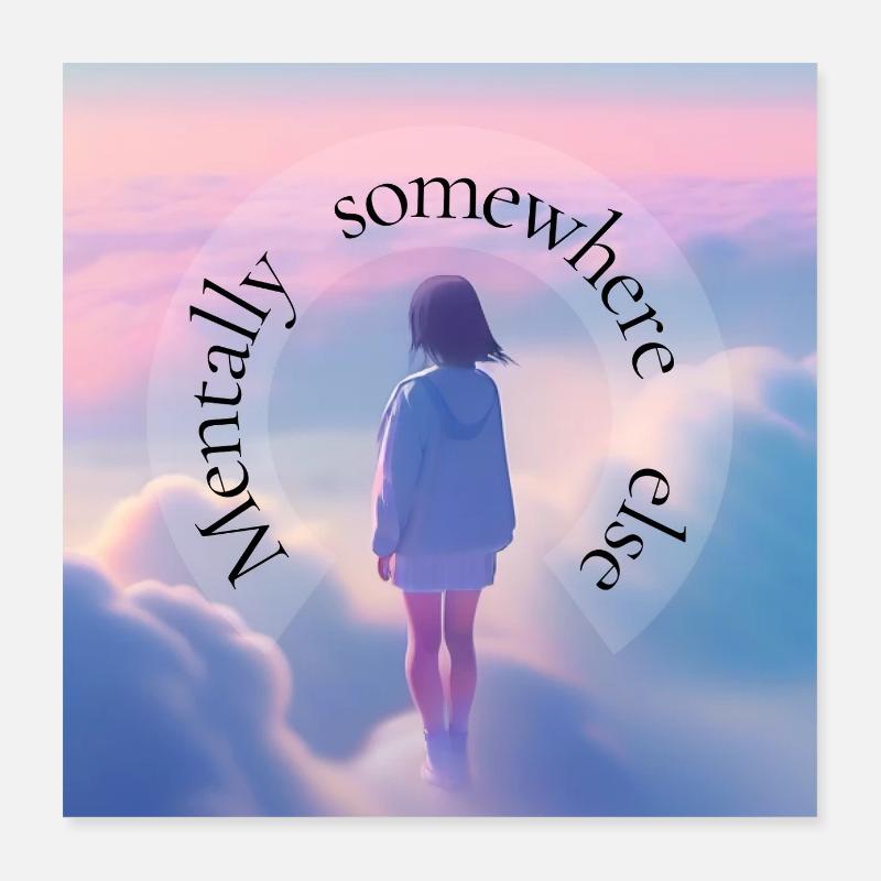 Mentally Somewhere Else – Aesthetic Dreamscape Poster 16" x 16" (40x40 cm)