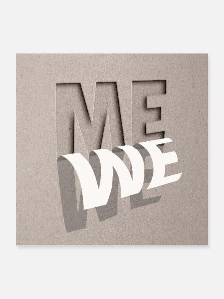 From Me to We - Poster 40x40 cm - Weiß