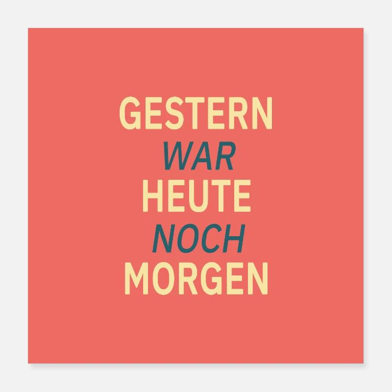 Yesterday was still tomorrow Poster 16" x 16" (40x40 cm)