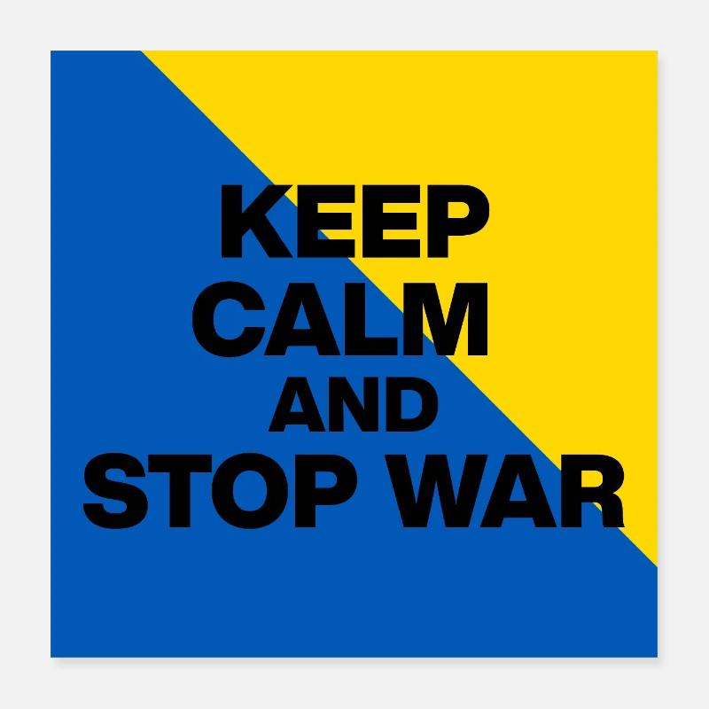 KEEP CALM AND STOP WAR! UKRINE PEACE NOW FCK RSS Poster 16" x 16" (40x40 cm)