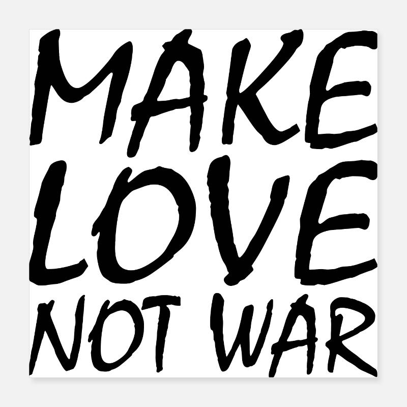 Make love not war Poster 40 x 40 cm