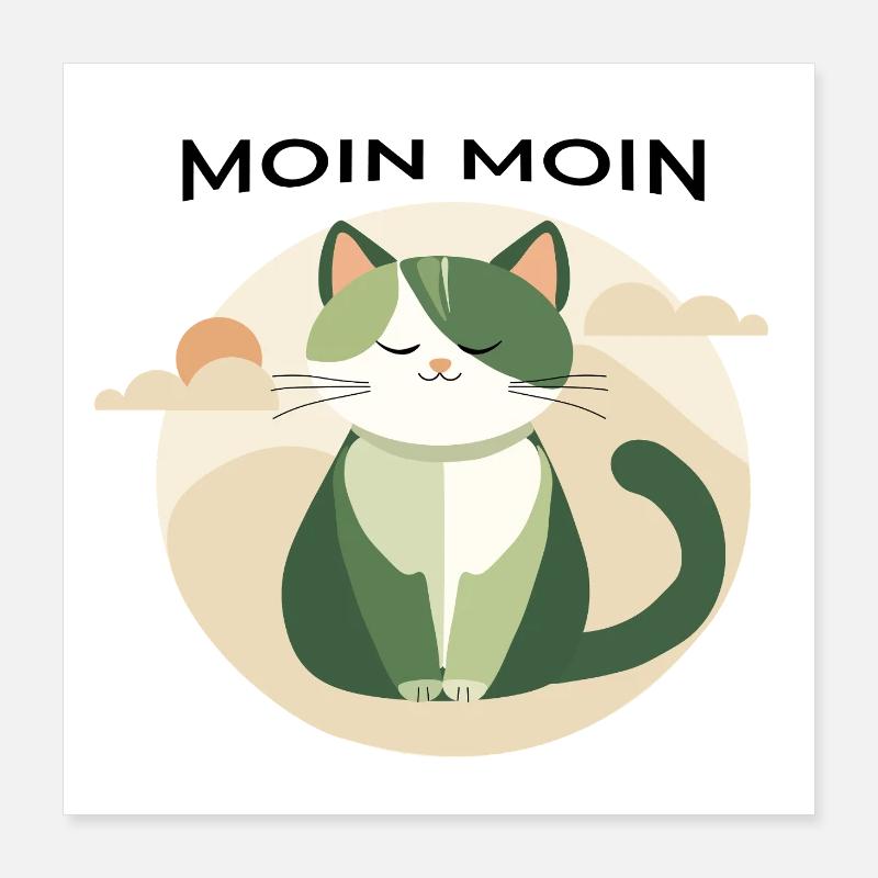 Moin moin - Chat avec salutation nord-allemande Poster 40 x 40 cm