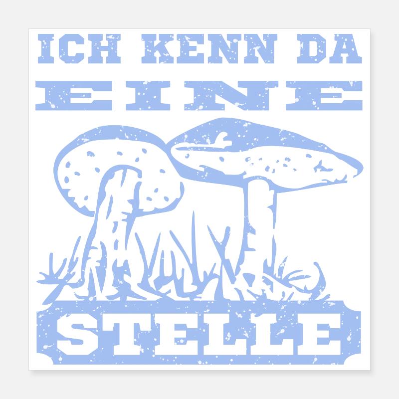 Pilz Design mit Spruch Poster 40x40 cm