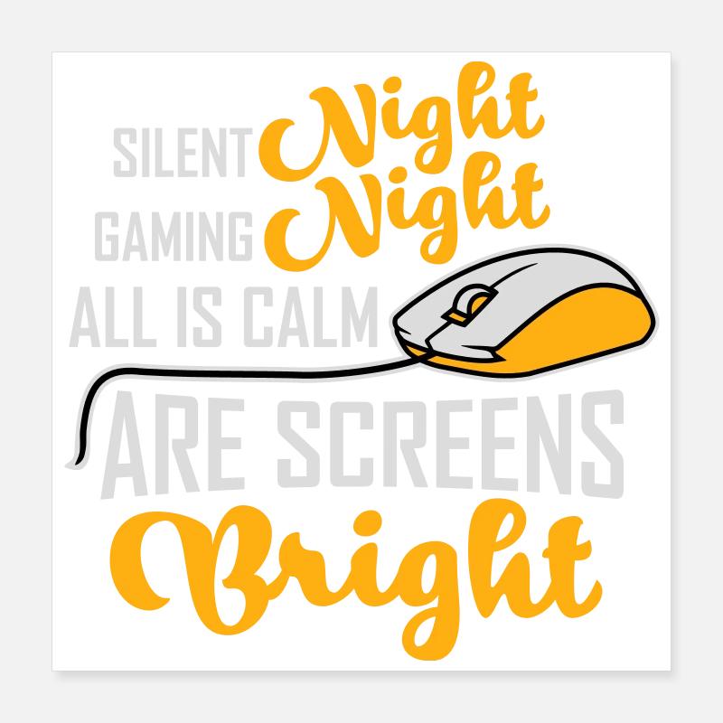 Silent Night Gaming Night All Calm Screens Bright Poster 16" x 16" (40x40 cm)