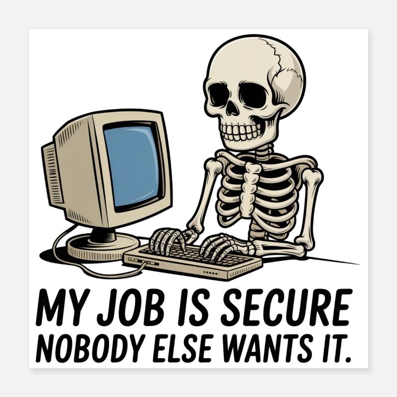 Skeleton on the PC IT occupational safety Poster 16" x 16" (40x40 cm)