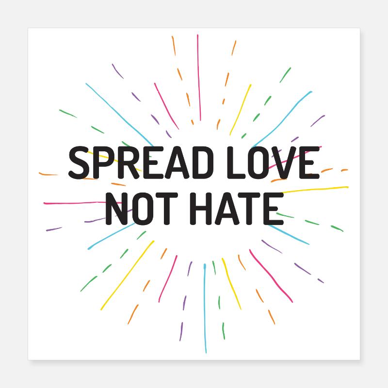 Pride Month - Spread Love Not Hate Poster 16" x 16" (40x40 cm)
