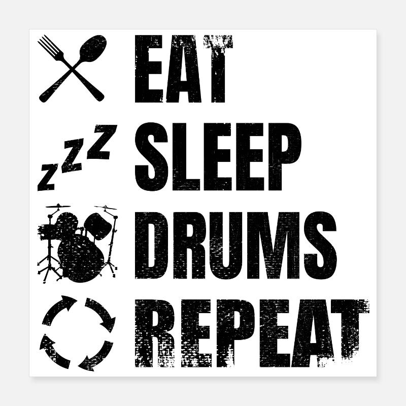 Eat Sleep Repeat Drums Poster 16" x 16" (40x40 cm)