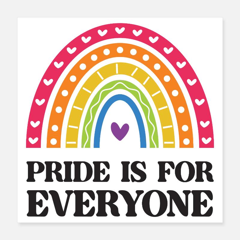LGBT Pride Month - Pride is for Everyone Poster 16" x 16" (40x40 cm)