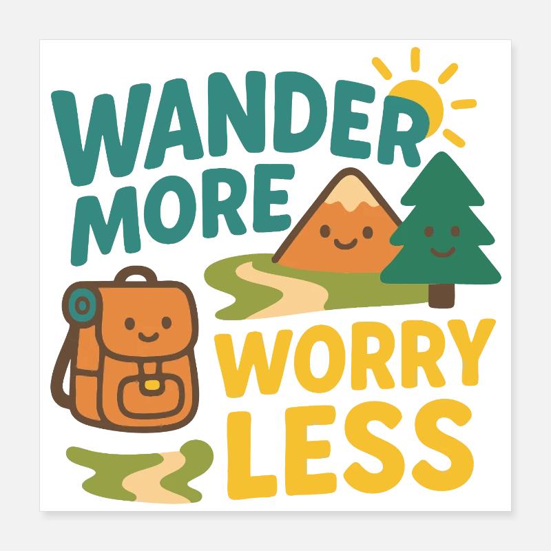 Wander More Worry Less Poster 40 x 40 cm