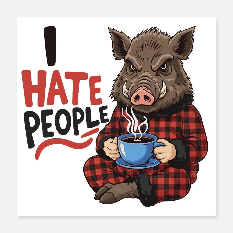 Wildschwein Kaffee Morgenmuffel Lustig Jäger Poster 40x40 cm