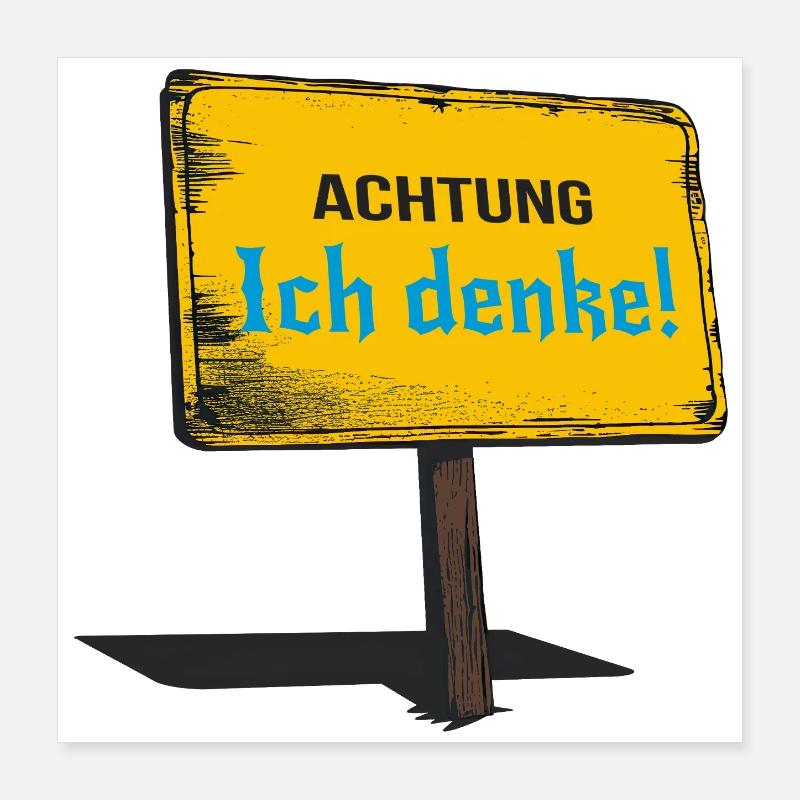 Attention I think sign Poster 16" x 16" (40x40 cm)