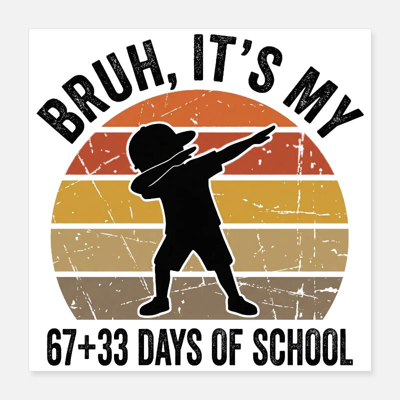 Mec, c’est mes 100 jours d’école Poster 40 x 40 cm